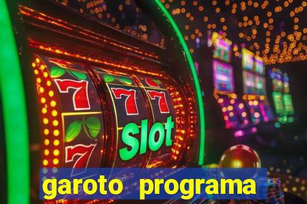 garoto programa zona leste